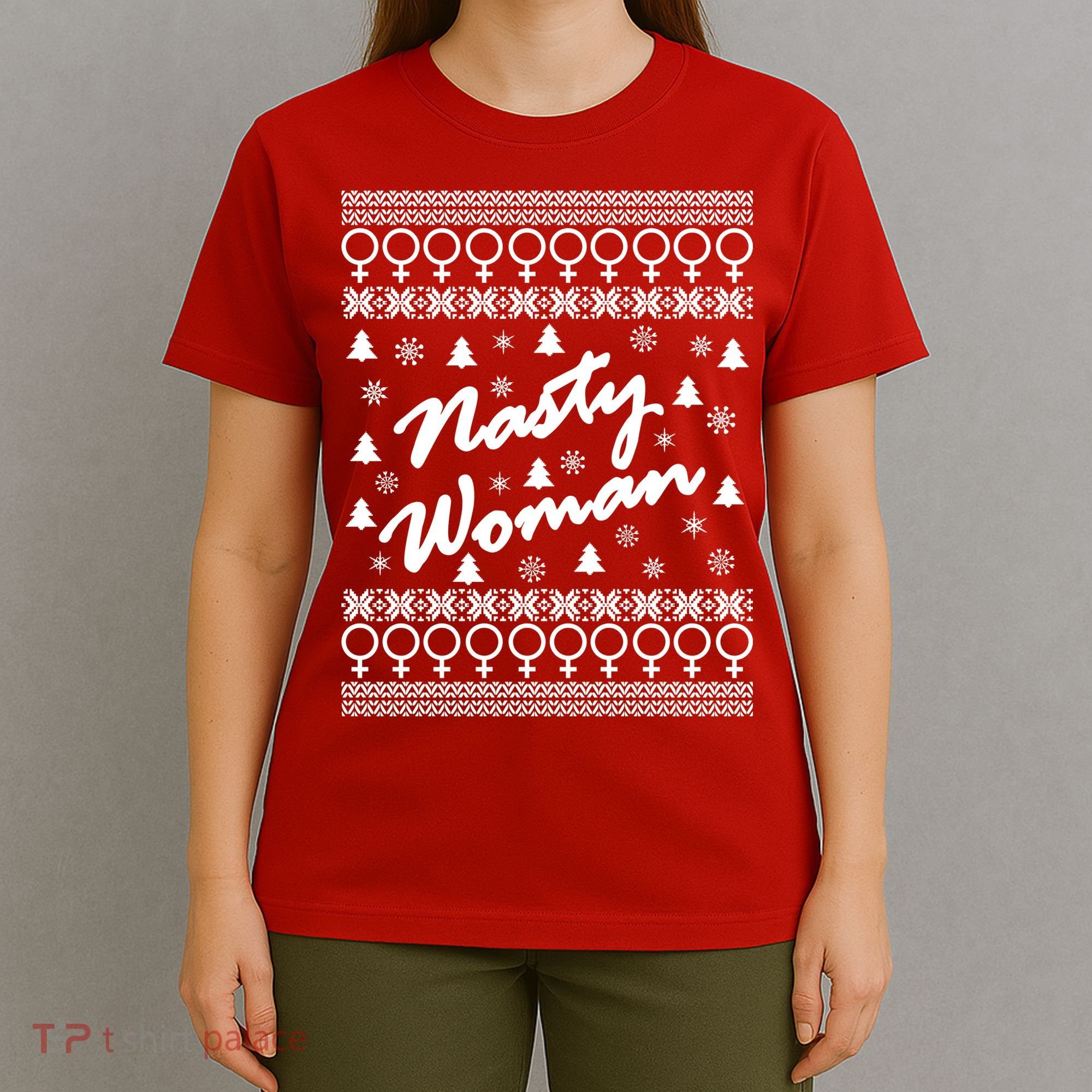 Nasty Woman Ugly Christmas Sweater Design Hillary Clinton T-Shirt