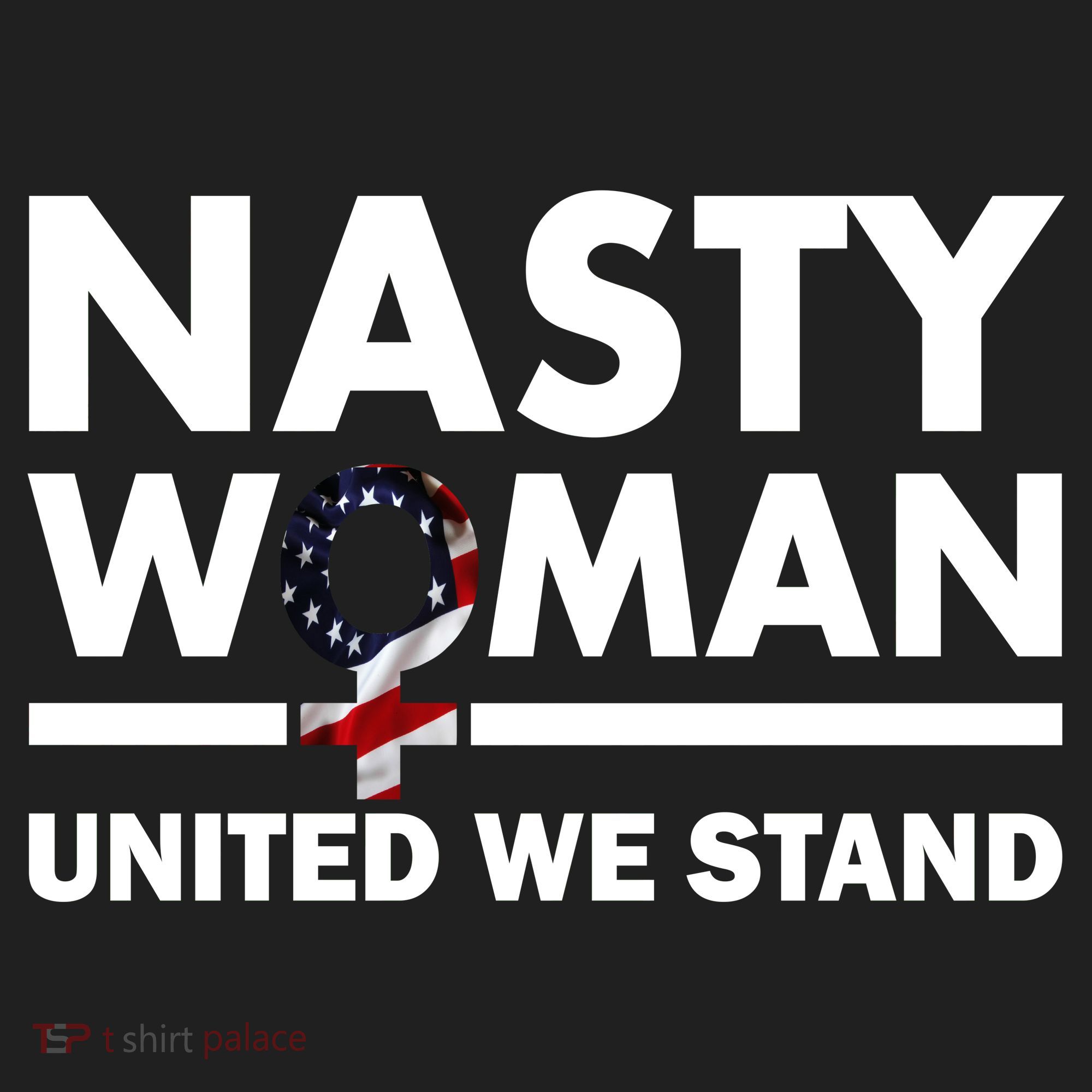Nasty Woman United We Stand Tumbler
