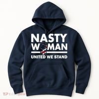 Nasty Woman United We Stand Hoodie thumb 0