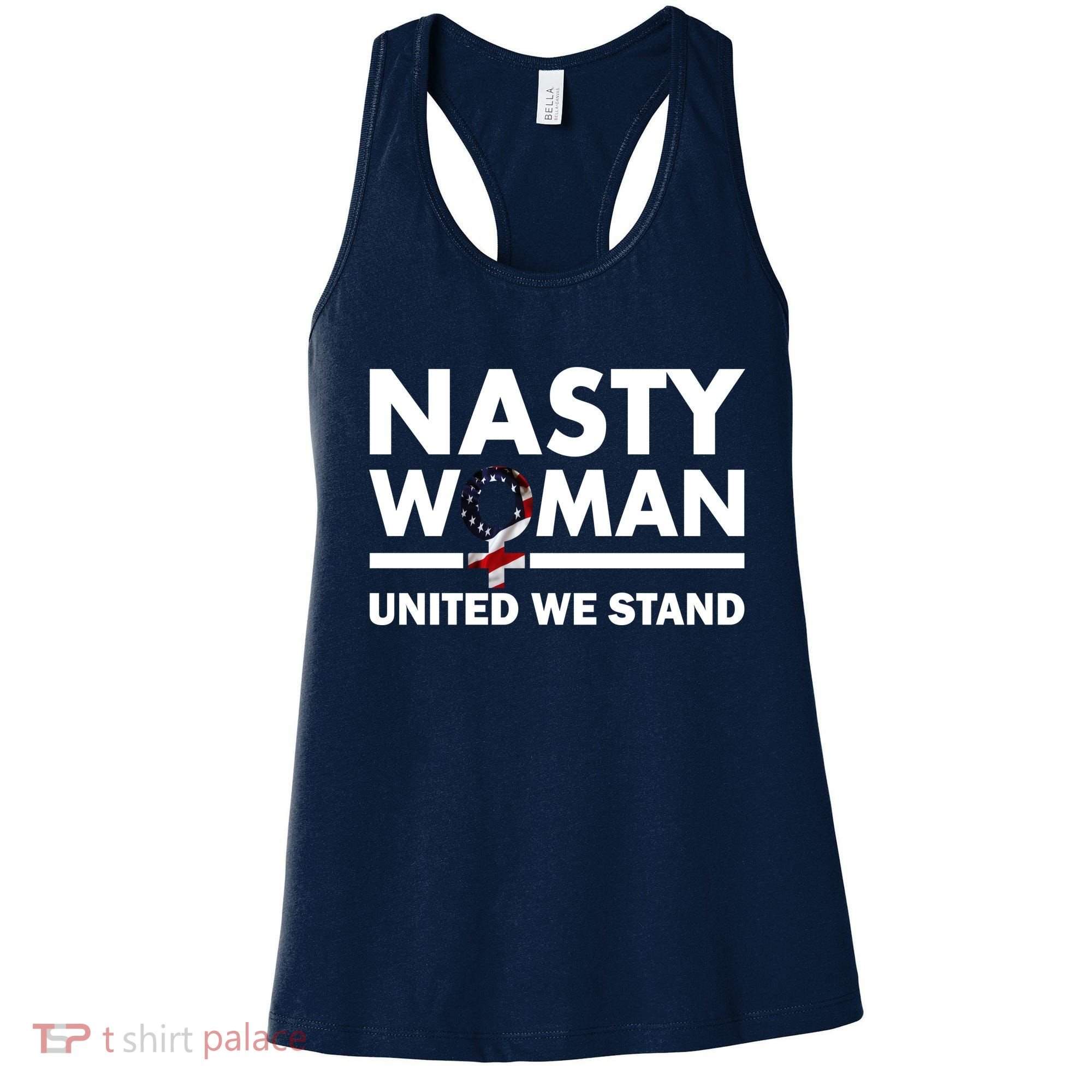 Nasty Woman United We Stand Women's Tank Top