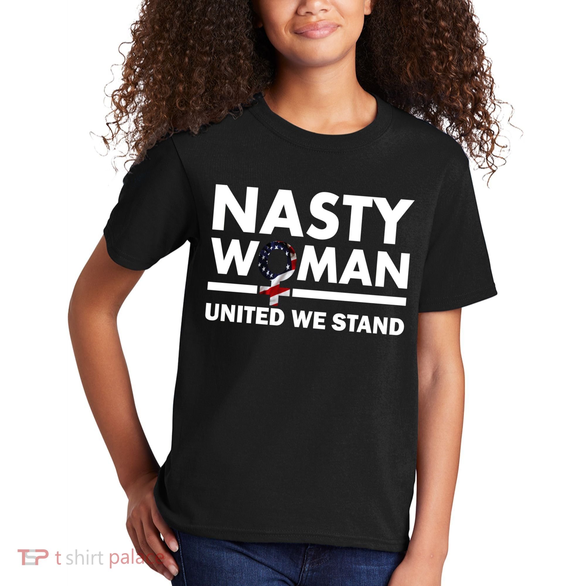 Nasty Woman United We Stand Kids T-Shirt