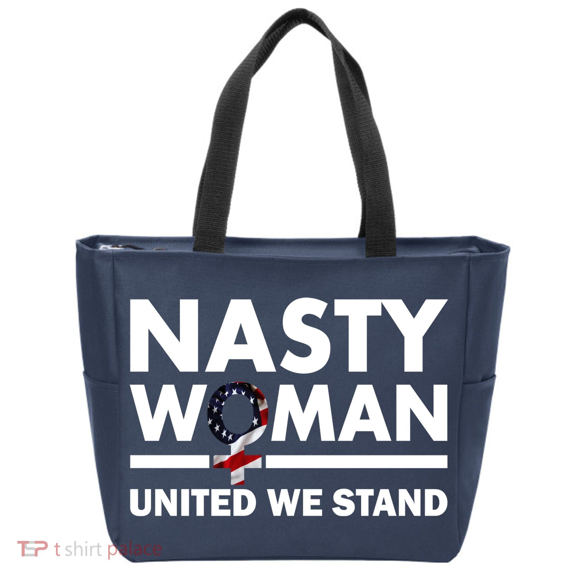 Nasty Woman United We Stand Tote Bag
