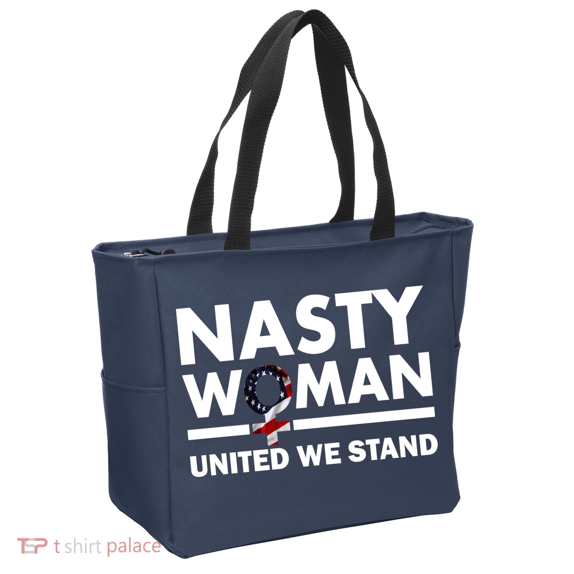 Nasty Woman United We Stand Tote Bag