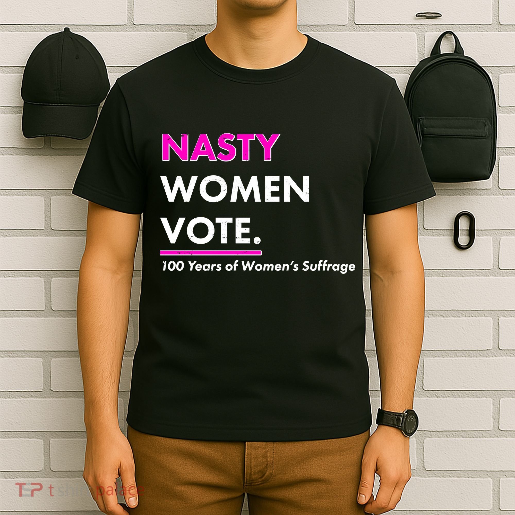Nasty Women Vote 100 Years of Women's Suffrage T-Shirt