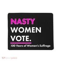 Nasty Women Vote 100 Years of Women's Suffrage Mousepad thumb 0