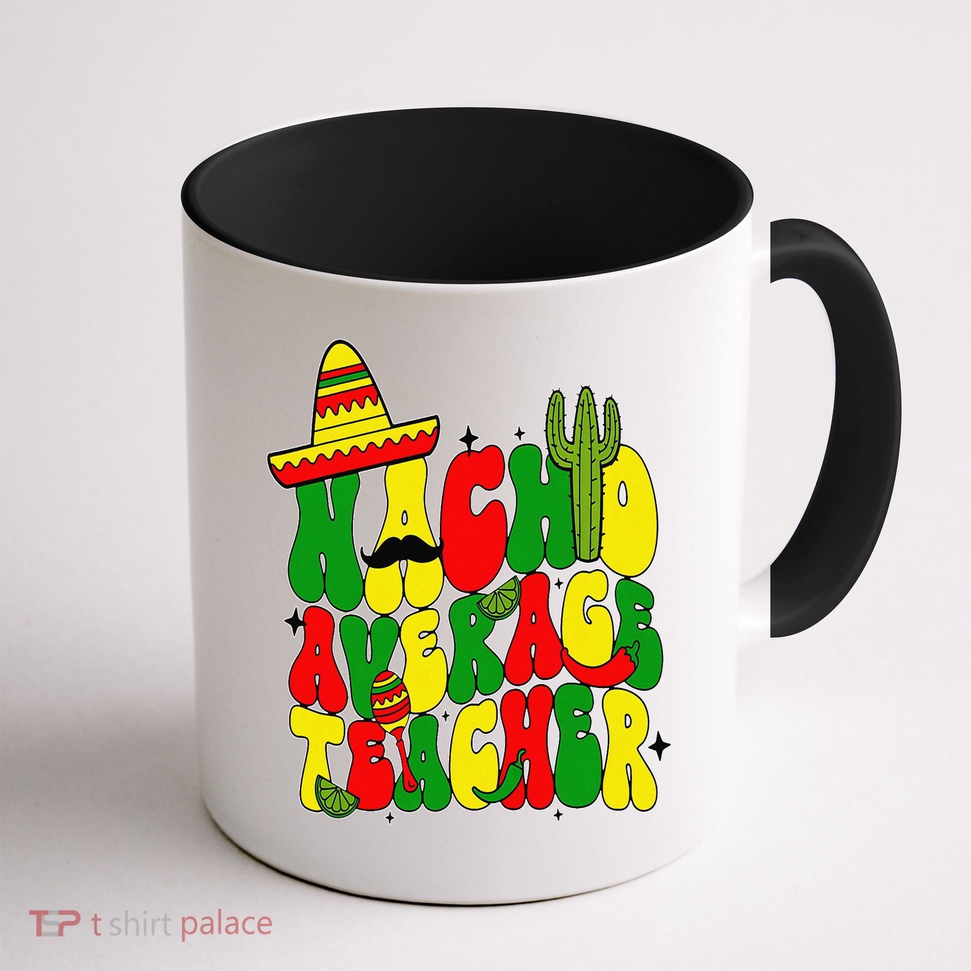 Nacho Average Teacher Apple Cinco De Mayo Teacher Women Coffee Mug