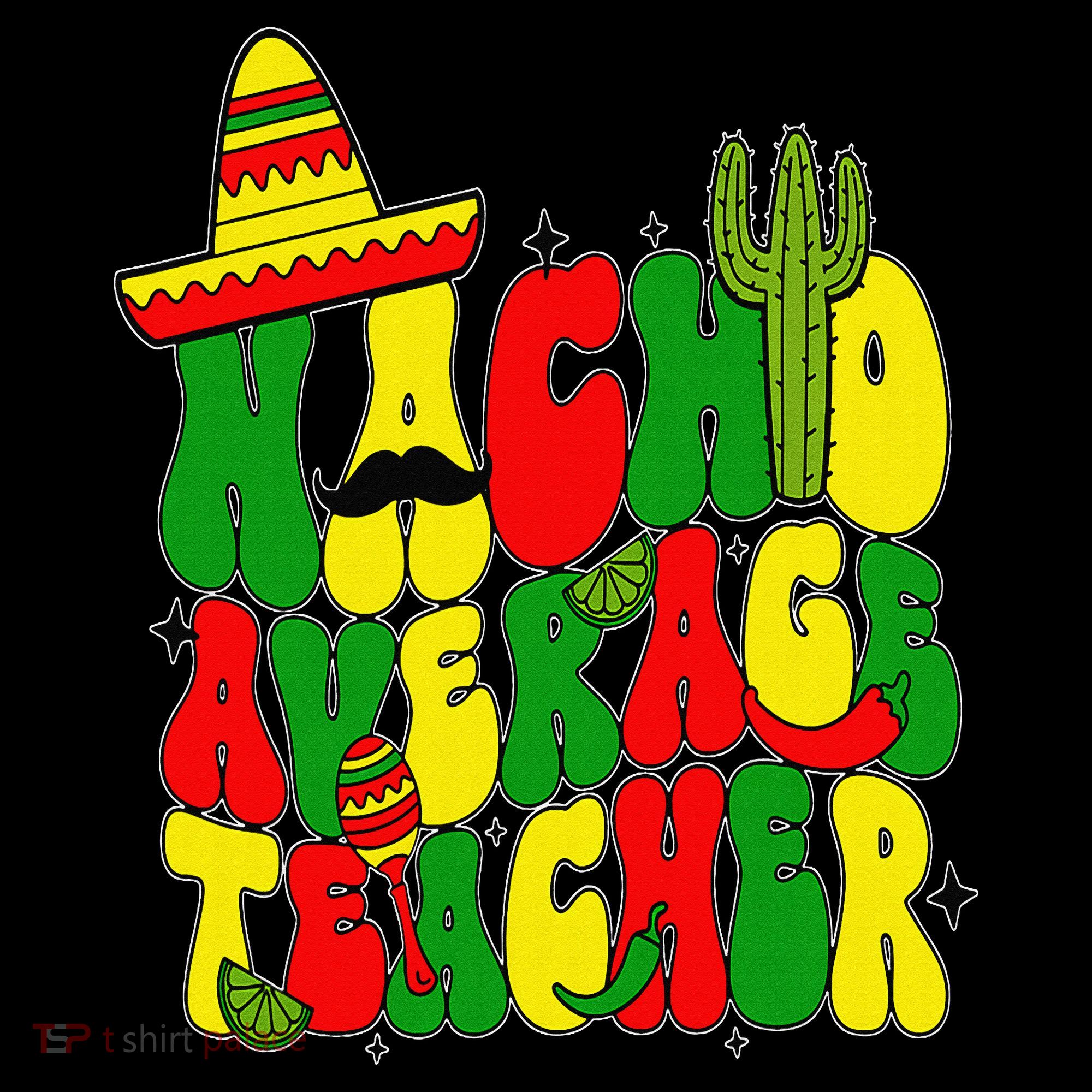 Nacho Average Teacher Apple Cinco De Mayo Teacher Women Women's Hoodie