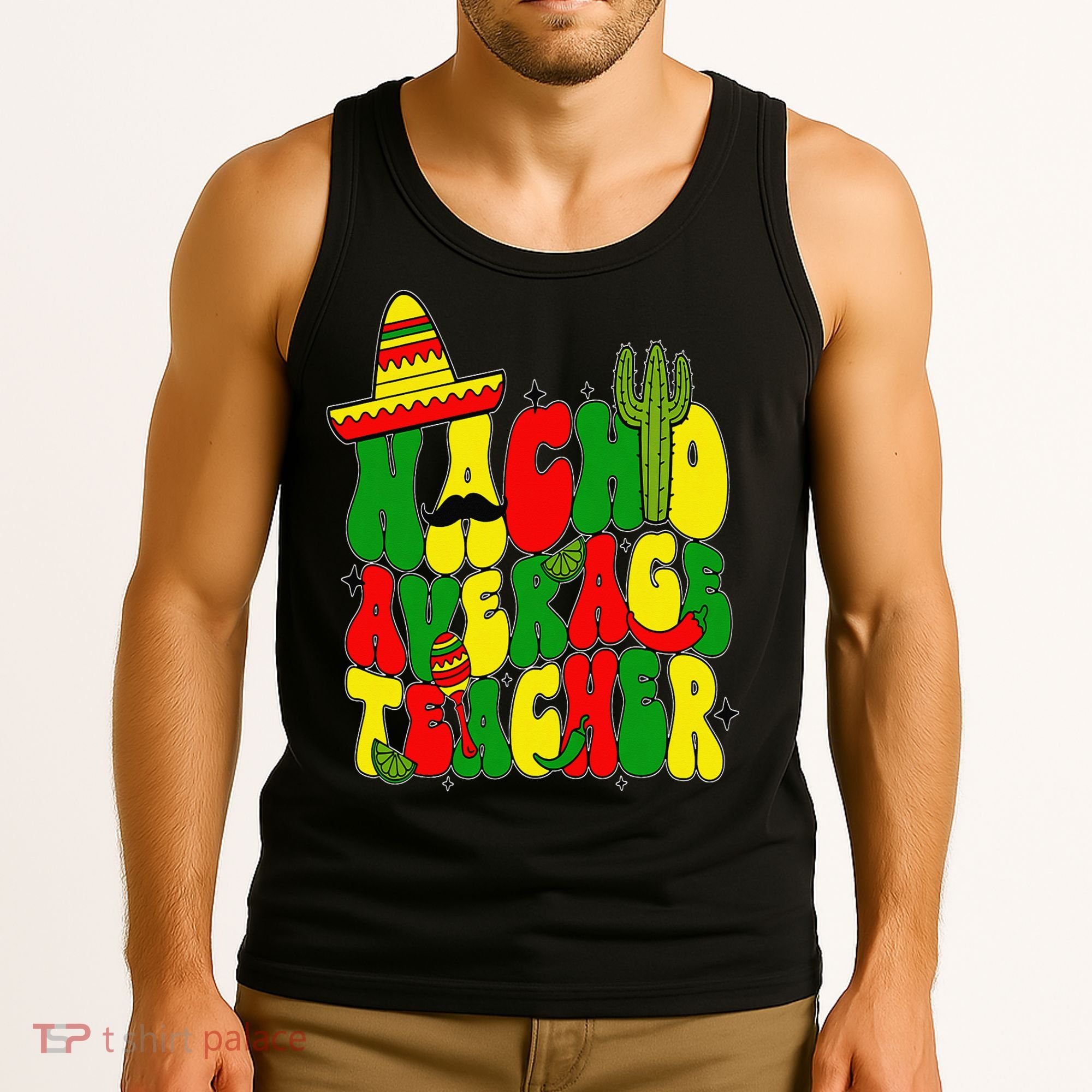Nacho Average Teacher Apple Cinco De Mayo Teacher Women Tank Top