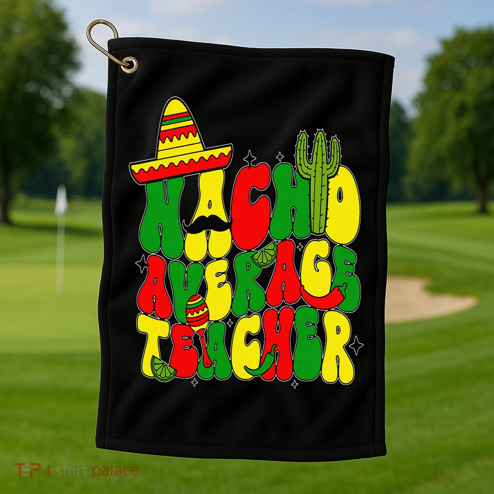 Nacho Average Teacher Apple Cinco De Mayo Teacher Women Golf Towel