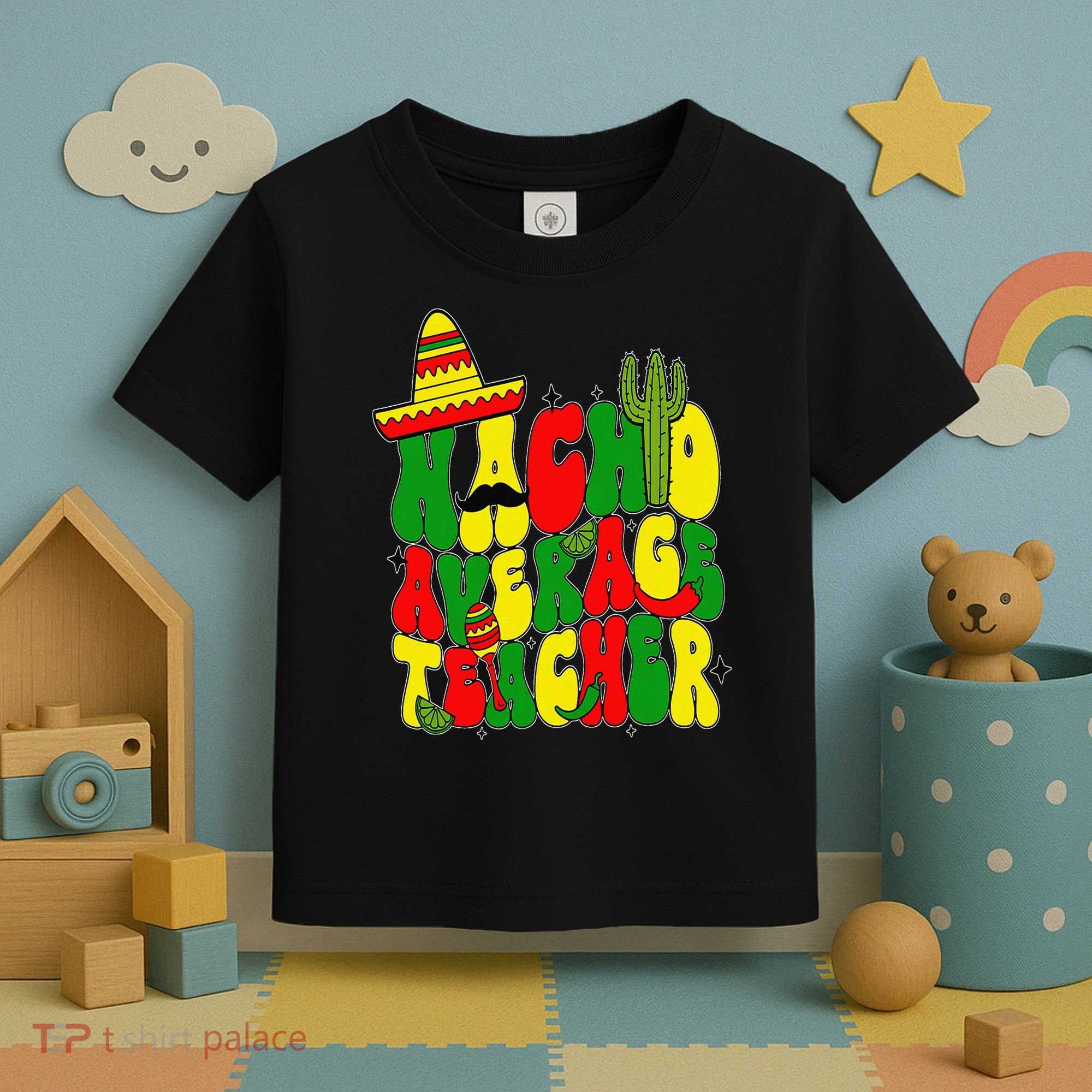 Nacho Average Teacher Apple Cinco De Mayo Teacher Women Toddler T-Shirt