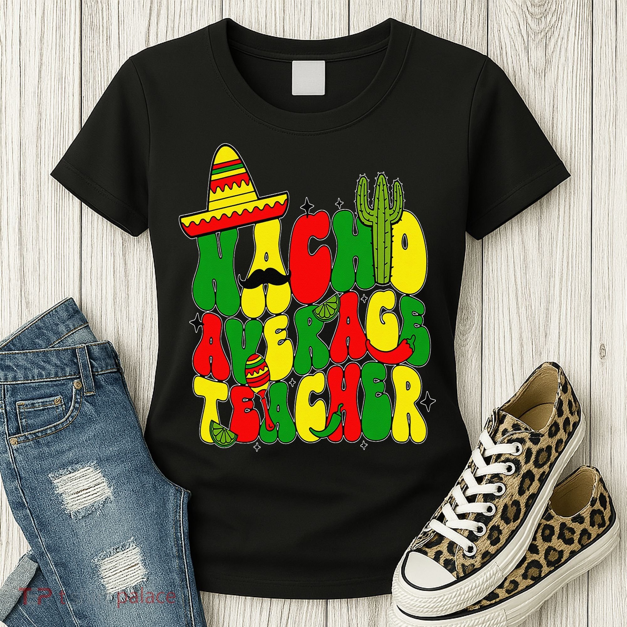 Nacho Average Teacher Apple Cinco De Mayo Teacher Women Women's T-Shirt