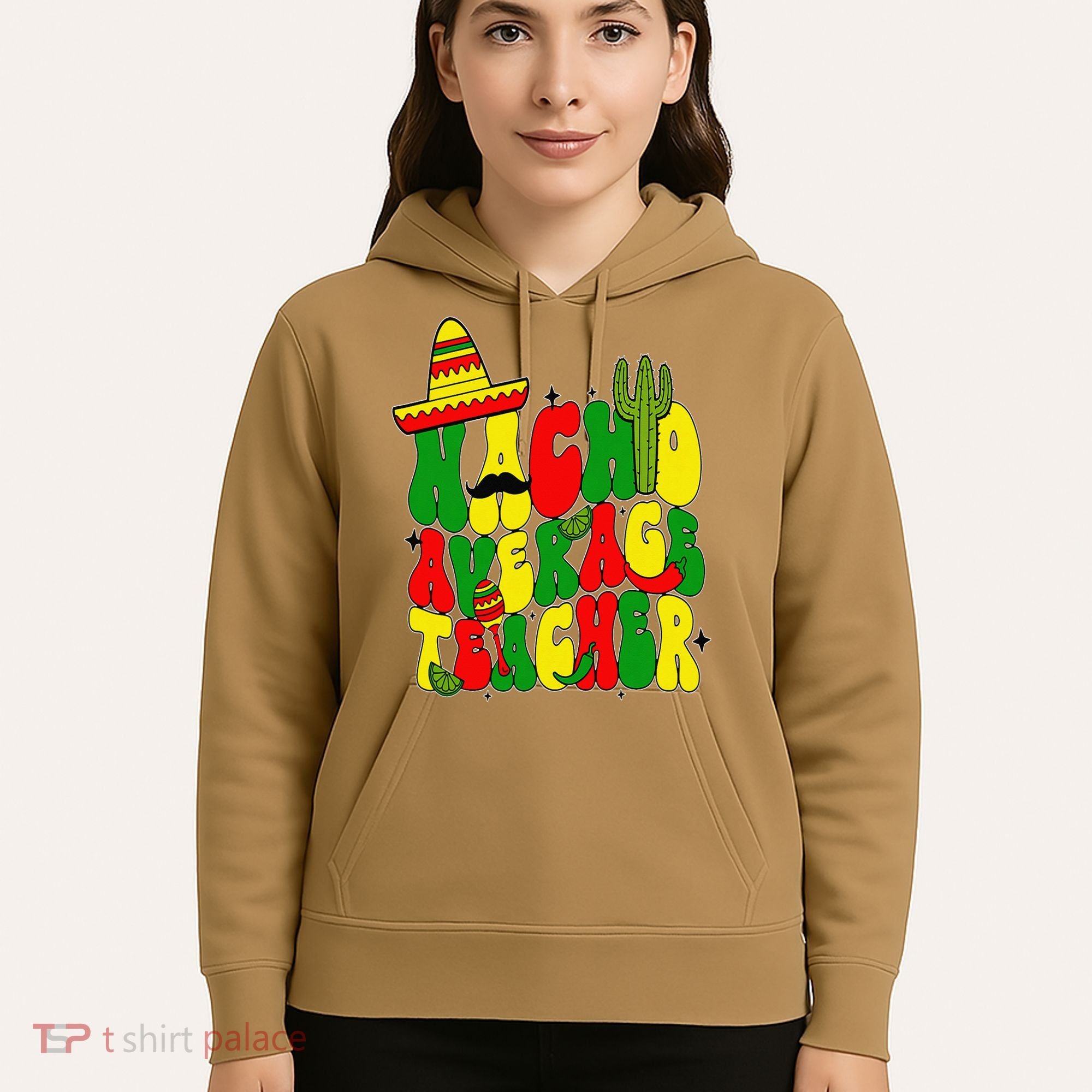 Nacho Average Teacher Apple Cinco De Mayo Teacher Women Hoodie