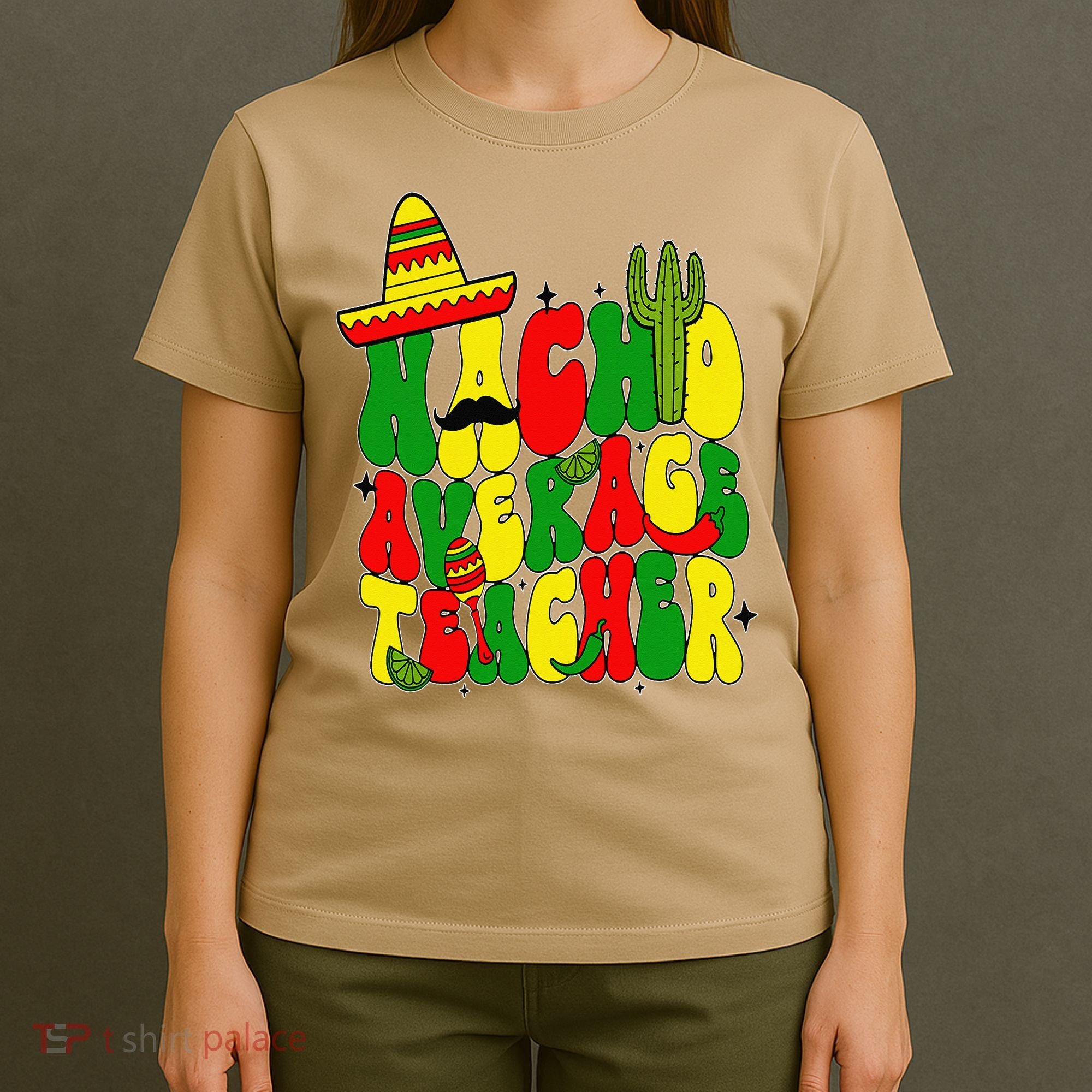 Nacho Average Teacher Apple Cinco De Mayo Teacher Women T-Shirt
