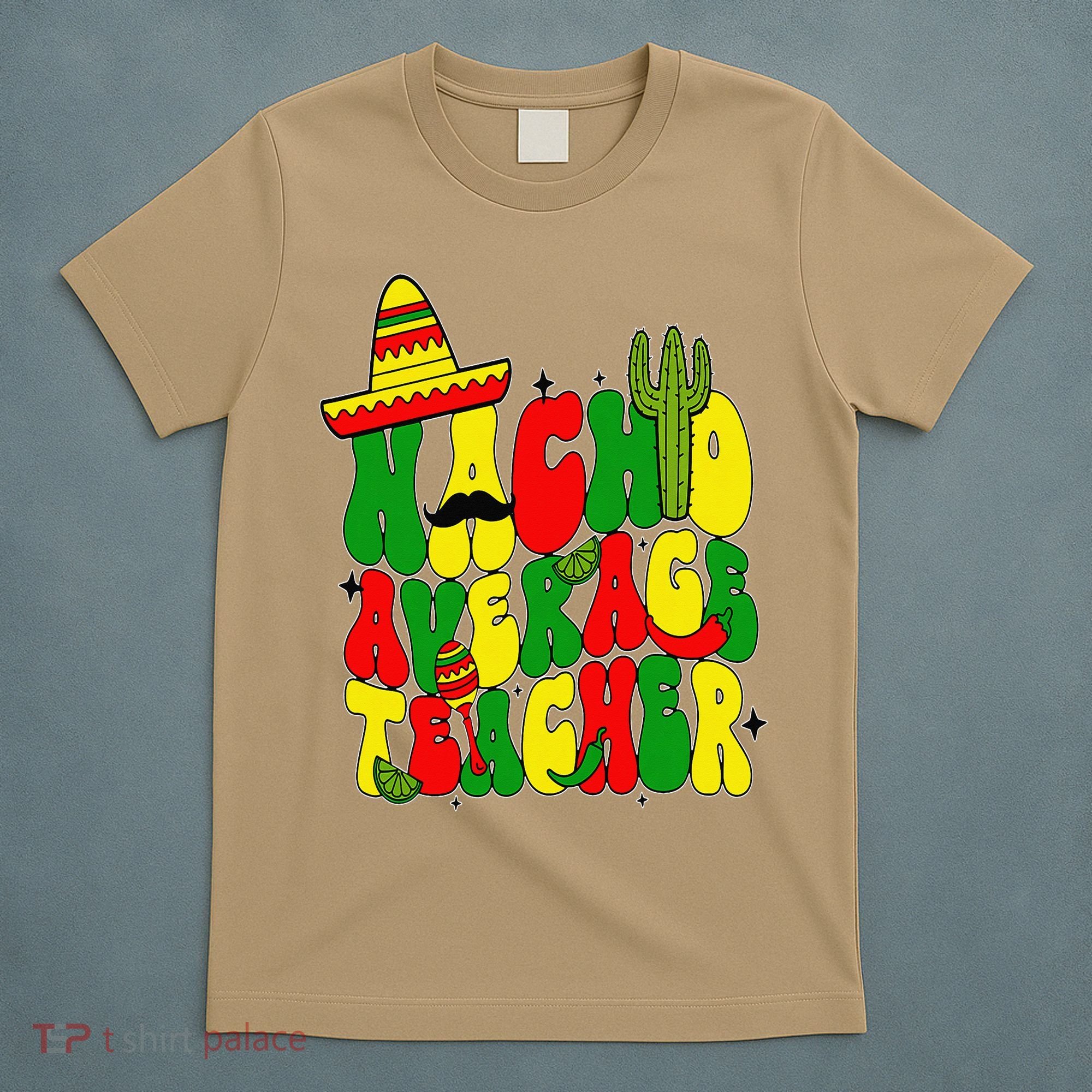 Nacho Average Teacher Apple Cinco De Mayo Teacher Women T-Shirt