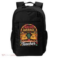 Nacho Average Teacher Apple Cinco De Mayo Teacher Women Backpack thumb 0