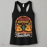 Nacho Average Teacher Apple Cinco De Mayo Teacher Women Women's Tank Top thumb 3