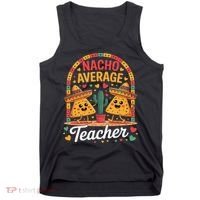 Nacho Average Teacher Apple Cinco De Mayo Teacher Women Tank Top thumb 0