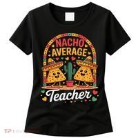 Nacho Average Teacher Apple Cinco De Mayo Teacher Women Women's T-Shirt thumb 0
