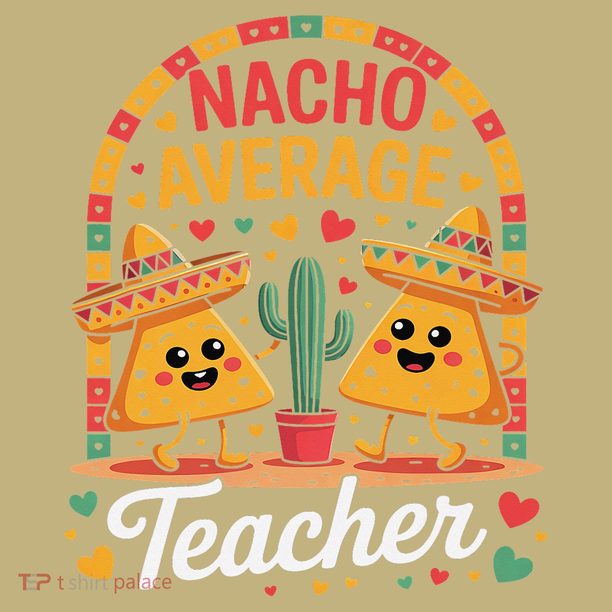 Nacho Average Teacher Apple Cinco De Mayo Teacher Women Hoodie