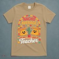 Nacho Average Teacher Apple Cinco De Mayo Teacher Women T-Shirt thumb 5