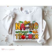 Nacho Average Teacher Cinco De Mayo Fiesta Mexican Teaching Sweatshirt thumb 2