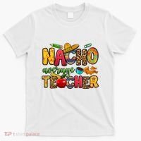 Nacho Average Teacher Cinco De Mayo Fiesta Mexican Teaching T-Shirt thumb 0