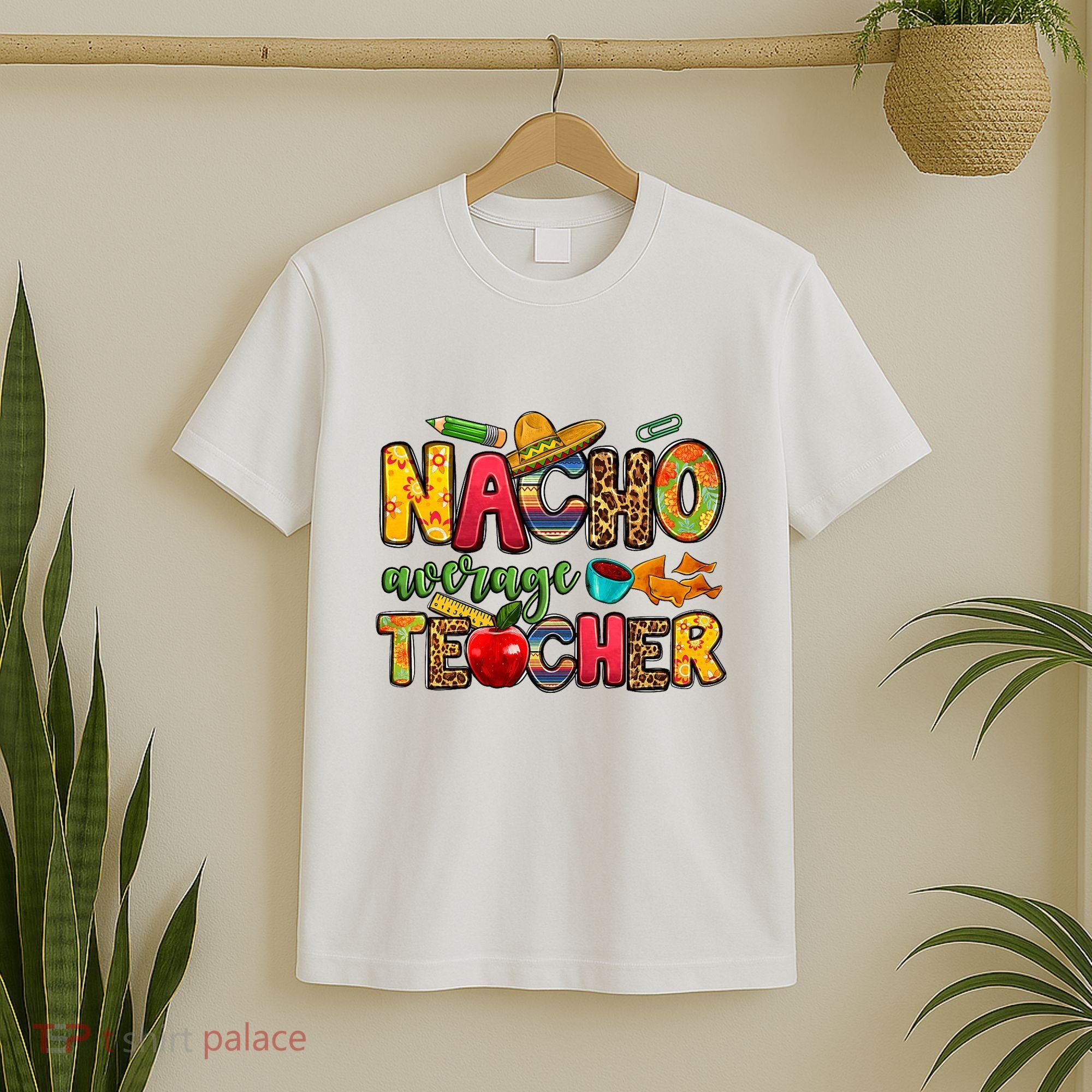 Nacho Average Teacher Cinco De Mayo Fiesta Mexican Teaching T-Shirt