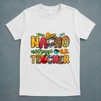 Nacho Average Teacher Cinco De Mayo Fiesta Mexican Teaching T-Shirt thumb 5
