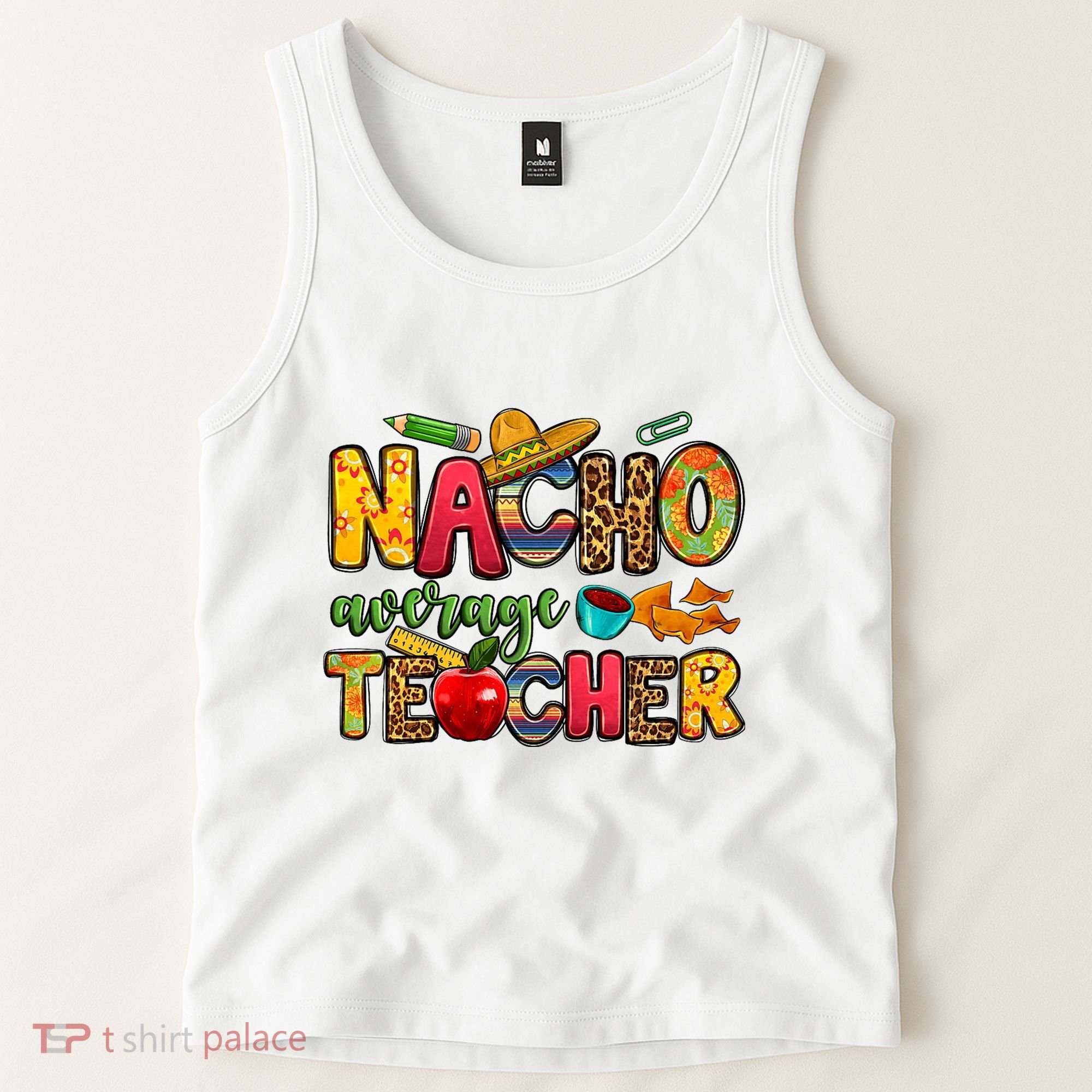 Nacho Average Teacher Cinco De Mayo Fiesta Mexican Teaching Tank Top