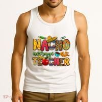 Nacho Average Teacher Cinco De Mayo Fiesta Mexican Teaching Tank Top thumb 3