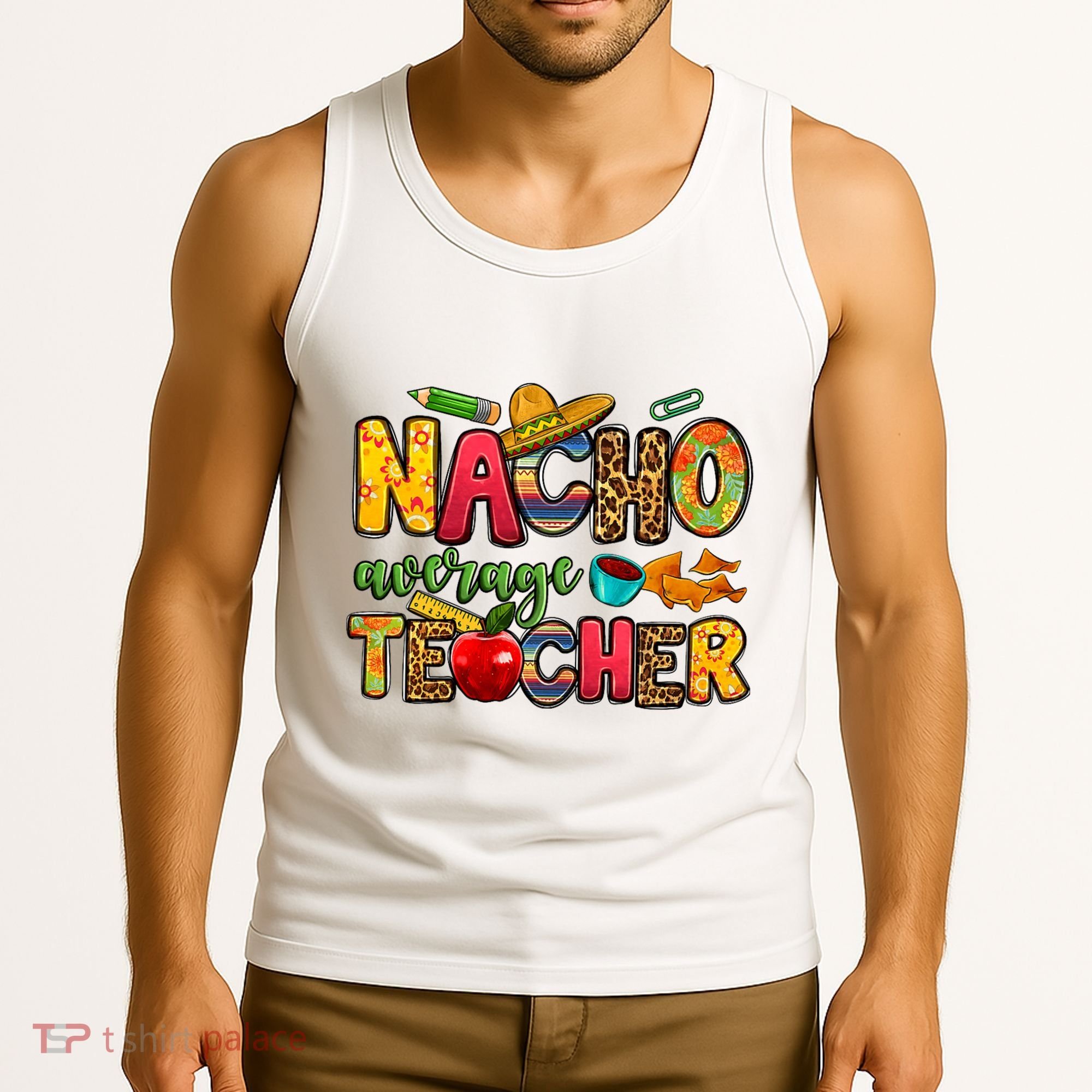 Nacho Average Teacher Cinco De Mayo Fiesta Mexican Teaching Tank Top