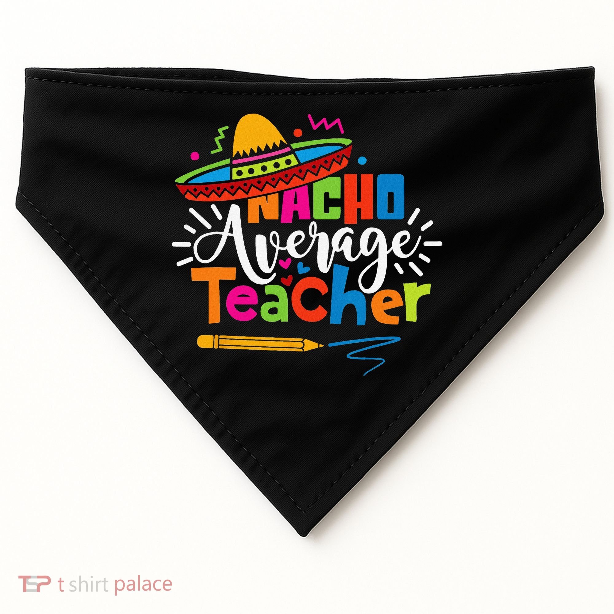 Nacho Average Teacher Cinco De Mayo Fiesta Mexican Teaching USA-Made Doggie Bandana