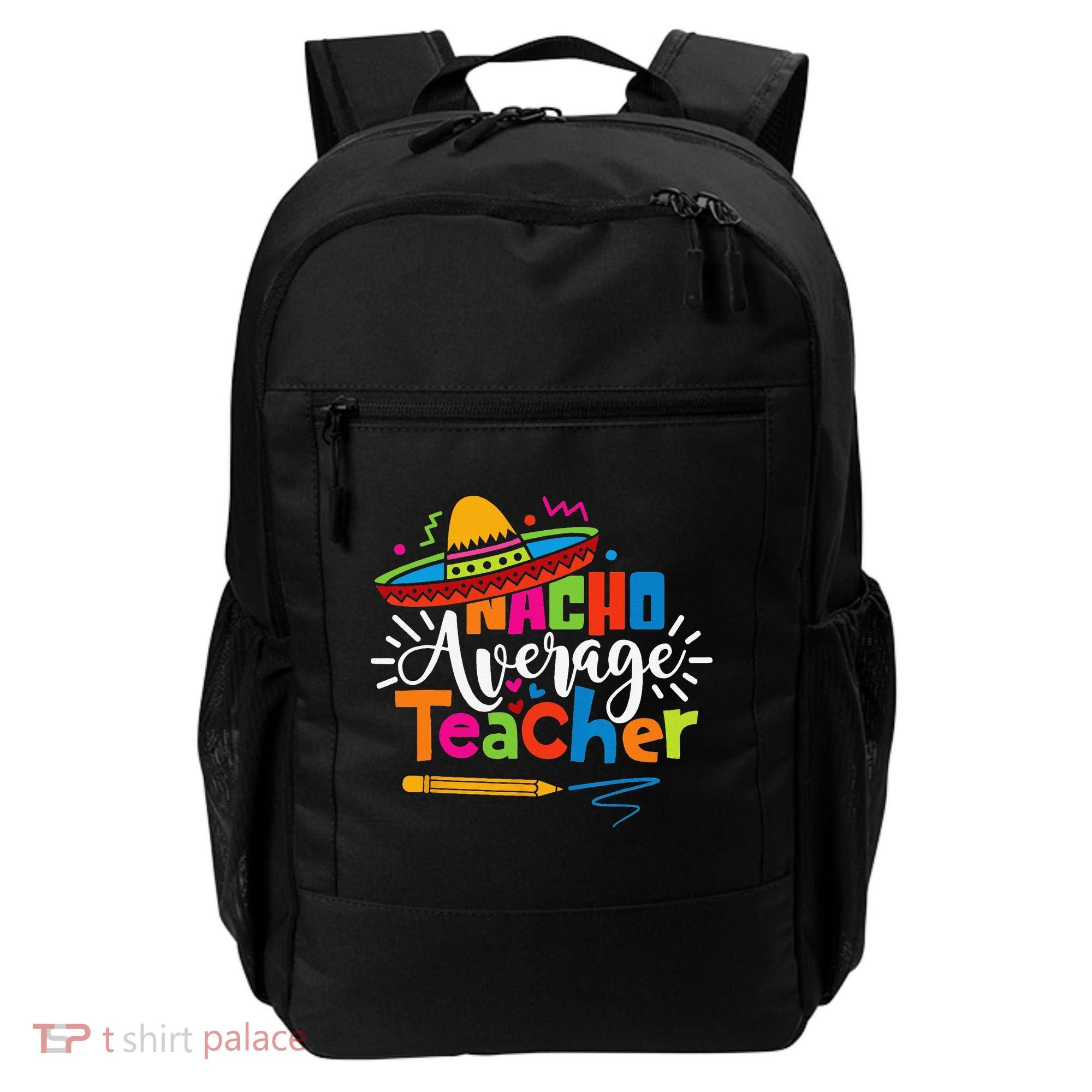 Nacho Average Teacher Cinco De Mayo Fiesta Mexican Teaching Backpack