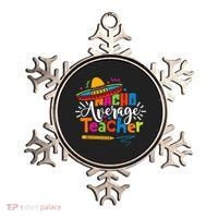 Nacho Average Teacher Cinco De Mayo Fiesta Mexican Teaching Ornament thumb 0