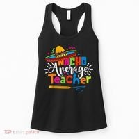 Nacho Average Teacher Cinco De Mayo Fiesta Mexican Teaching Women's Tank Top thumb 0