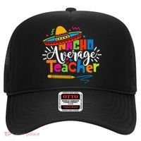 Nacho Average Teacher Cinco De Mayo Fiesta Mexican Teaching Hat thumb 0