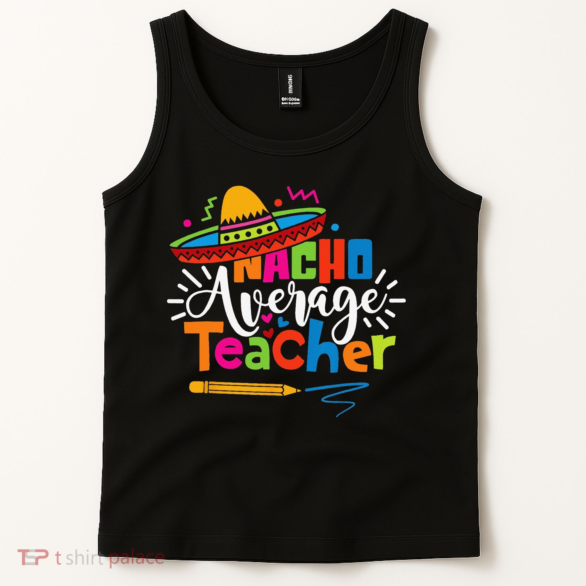 Nacho Average Teacher Cinco De Mayo Fiesta Mexican Teaching Tank Top