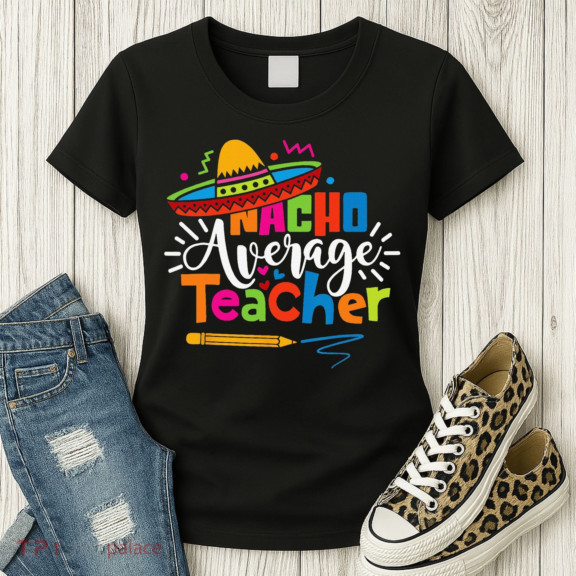 Nacho Average Teacher Cinco De Mayo Fiesta Mexican Teaching Women's T-Shirt