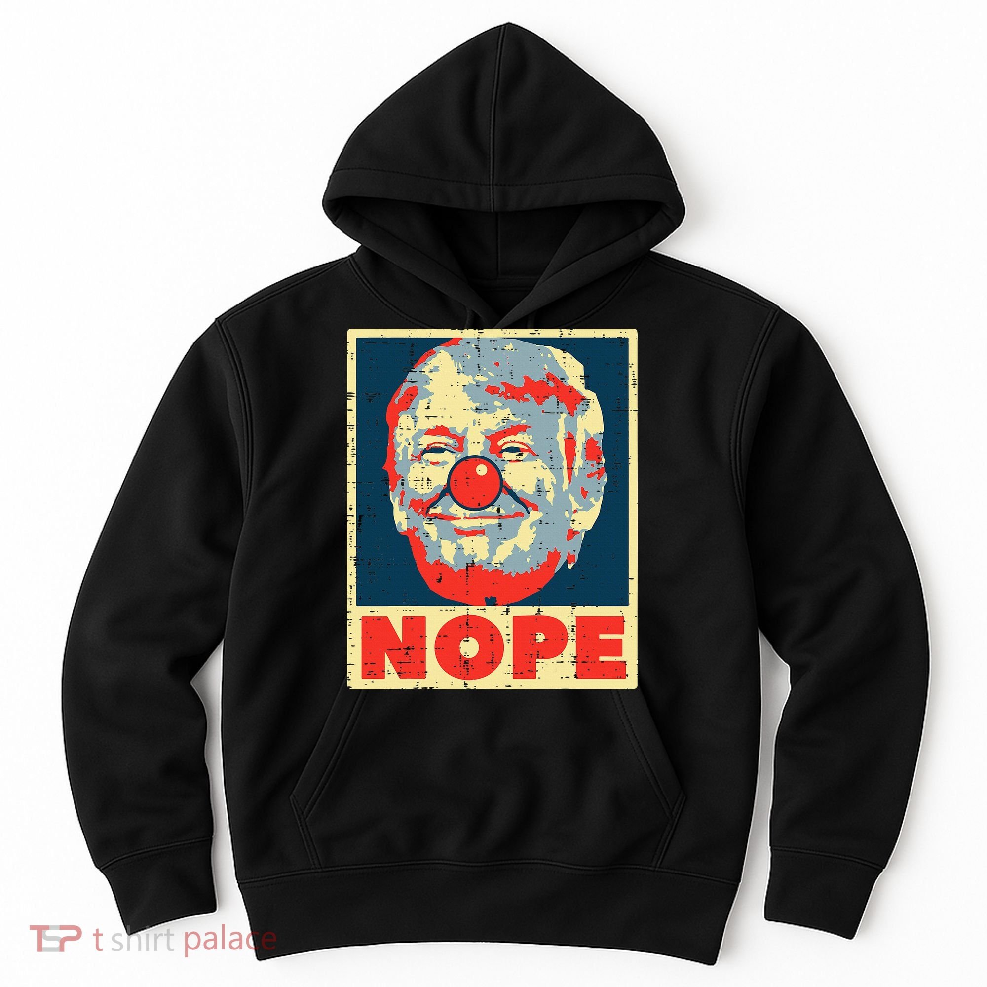 Nope Anti Trump Clown Impeach No Donald Hoodie