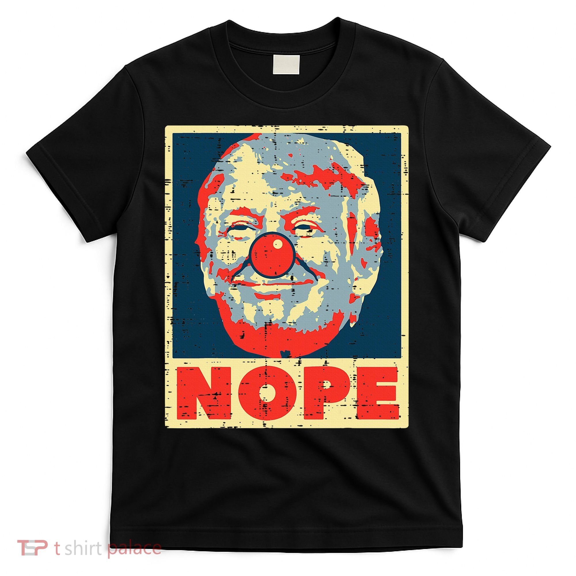 Nope Anti Trump Clown Impeach No Donald T-Shirt