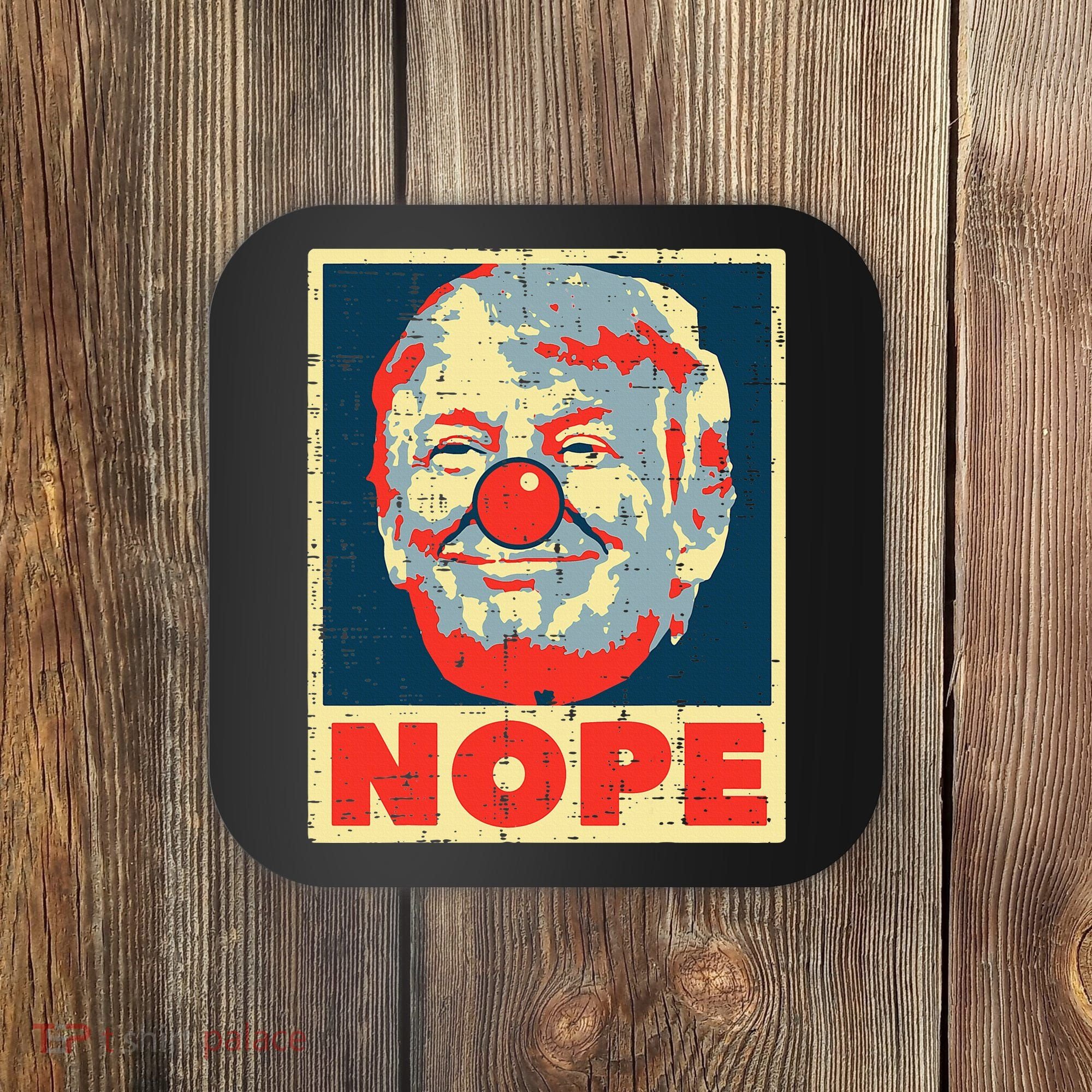Nope Anti Trump Clown Impeach No Donald Coaster