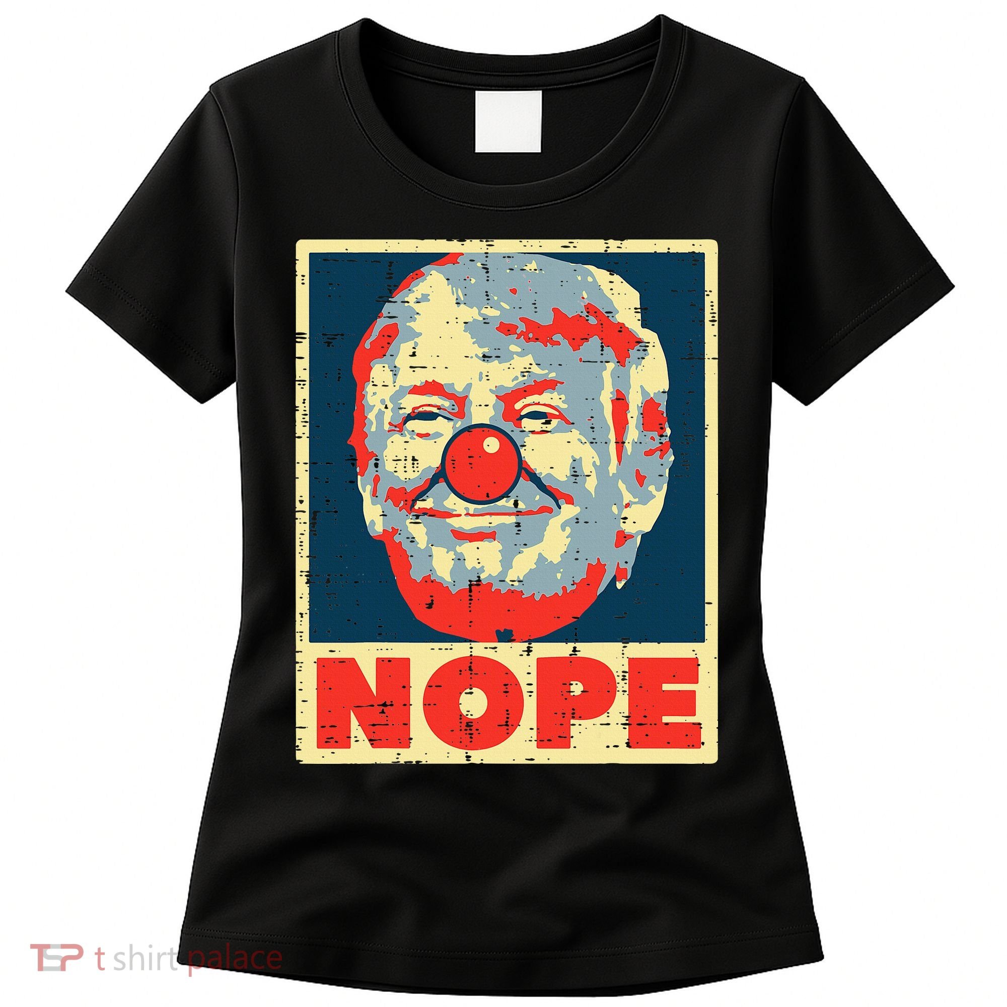 Nope Anti Trump Clown Impeach No Donald Women's T-Shirt