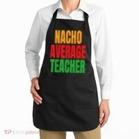 Nacho Average Teacher Mexican Teacher Cinco De Mayo Fiesta Apron thumb 2