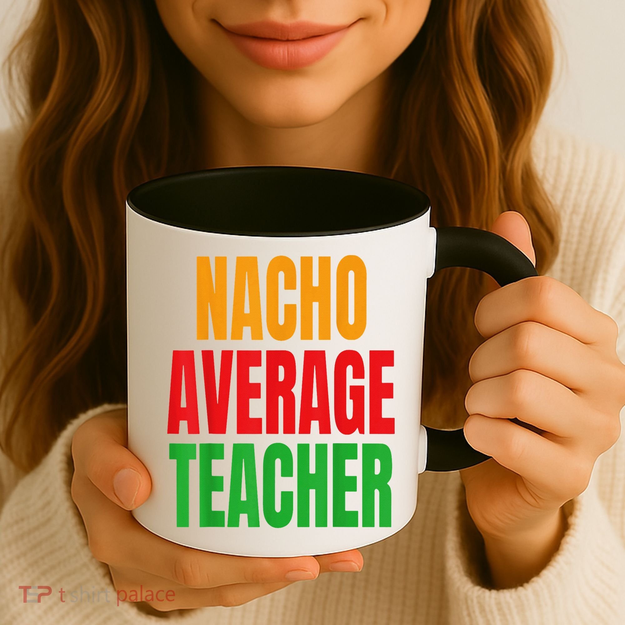 Nacho Average Teacher Mexican Teacher Cinco De Mayo Fiesta Coffee Mug
