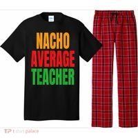 Nacho Average Teacher Mexican Teacher Cinco De Mayo Fiesta Pajama Set thumb 0