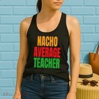 Nacho Average Teacher Mexican Teacher Cinco De Mayo Fiesta Women's Tank Top thumb 2