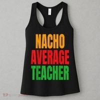 Nacho Average Teacher Mexican Teacher Cinco De Mayo Fiesta Women's Tank Top thumb 3