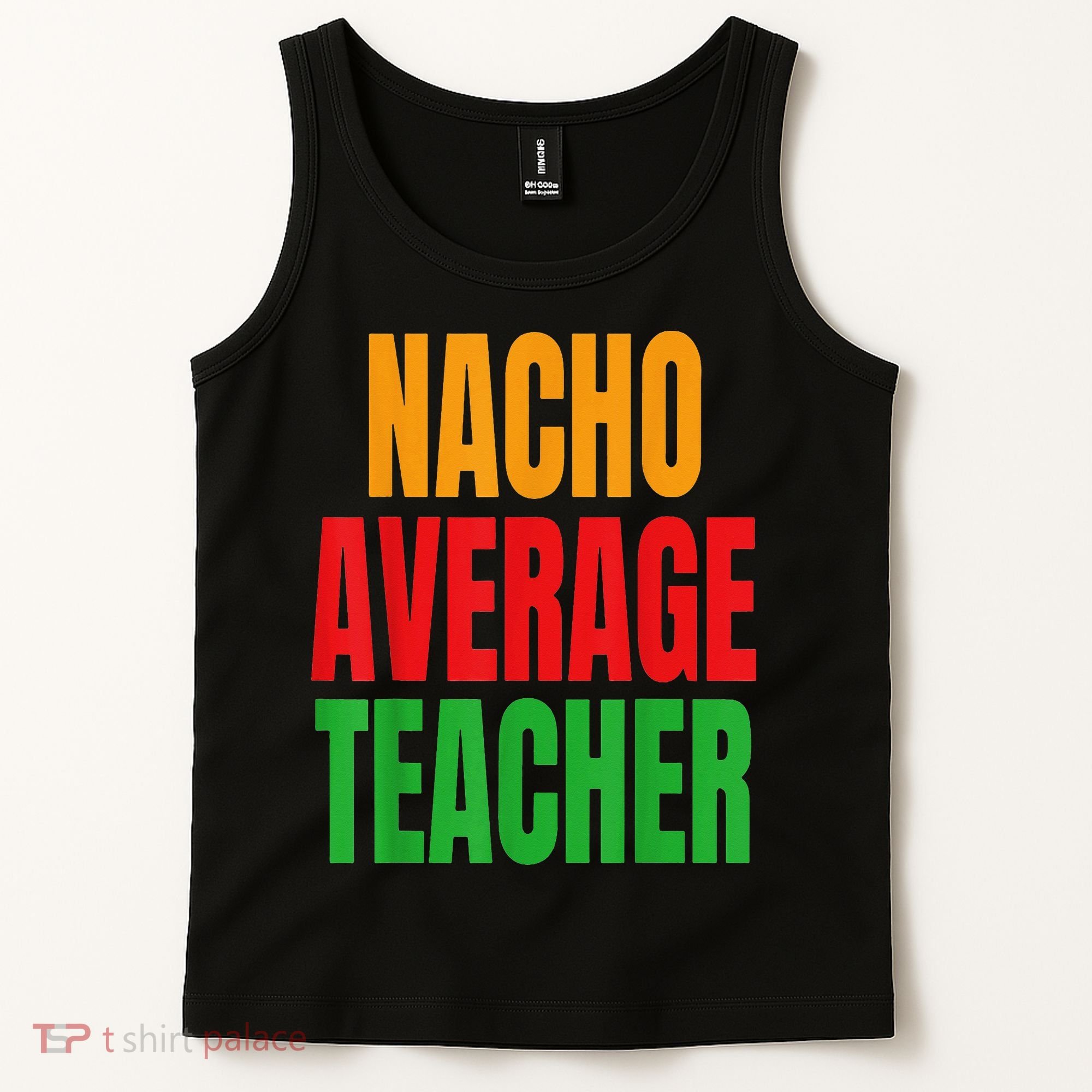 Nacho Average Teacher Mexican Teacher Cinco De Mayo Fiesta Tank Top