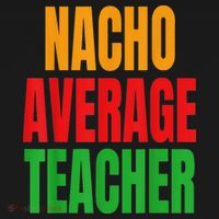Nacho Average Teacher Mexican Teacher Cinco De Mayo Fiesta Tank Top thumb 6