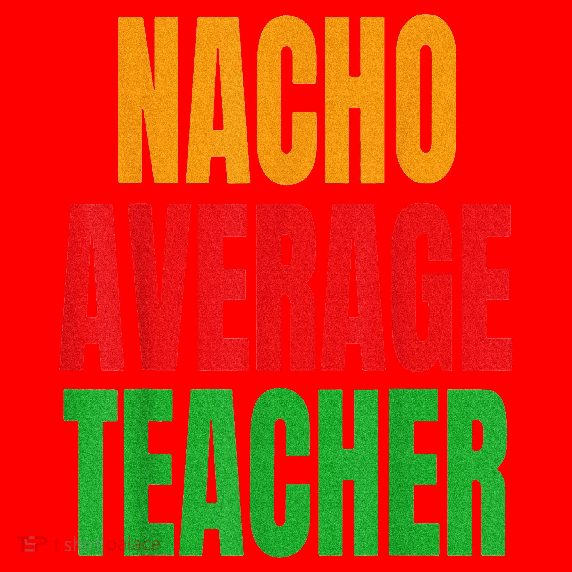 Nacho Average Teacher Mexican Teacher Cinco De Mayo Fiesta Santa Hat